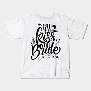 Kiss The Bride Kids T-Shirt